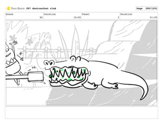 Scene
82
Duration
10:00
Panel
3
Duration
01:00
097 dontzoothat clnA Page 390/1291
 