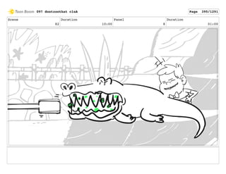 Scene
82
Duration
10:00
Panel
8
Duration
01:00
097 dontzoothat clnA Page 395/1291
 