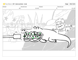 Scene
82
Duration
10:00
Panel
9
Duration
01:00
097 dontzoothat clnA Page 396/1291
 