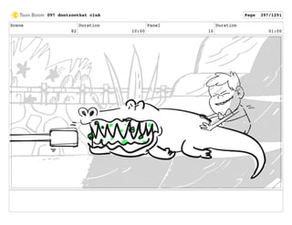 Scene
82
Duration
10:00
Panel
10
Duration
01:00
097 dontzoothat clnA Page 397/1291
 