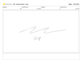 Scene
87
Duration
01:00
Panel
1
Duration
01:00
097 dontzoothat clnA Page 410/1291
 