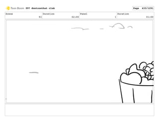 Scene
93
Duration
02:00
Panel
1
Duration
01:00
097 dontzoothat clnA Page 433/1291
 