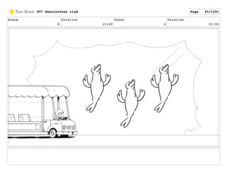Scene
8
Duration
15:00
Panel
4
Duration
01:00
097 dontzoothat clnA Page 45/1291
 