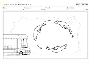 Scene
8
Duration
15:00
Panel
8
Duration
01:00
097 dontzoothat clnA Page 49/1291
 