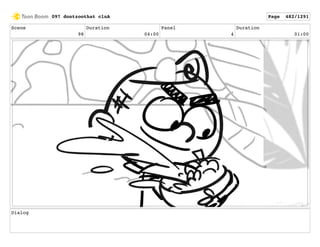 Scene
98
Duration
04:00
Panel
4
Duration
01:00
Dialog
097 dontzoothat clnA Page 482/1291
 