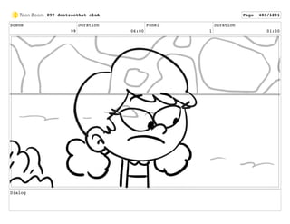 Scene
99
Duration
06:00
Panel
1
Duration
01:00
Dialog
097 dontzoothat clnA Page 483/1291
 