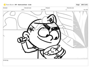 Scene
100
Duration
03:00
Panel
1
Duration
01:00
Dialog
097 dontzoothat clnA Page 489/1291
 