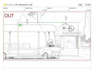 Scene
3
Duration
13:00
Panel
4
Duration
01:00
097 dontzoothat clnA Page 6/1291
 