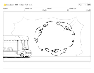 Scene
8
Duration
15:00
Panel
10
Duration
01:00
097 dontzoothat clnA Page 51/1291
 