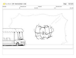 Scene
8
Duration
15:00
Panel
13
Duration
01:00
097 dontzoothat clnA Page 54/1291
 