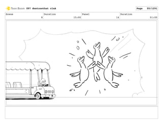 Scene
8
Duration
15:00
Panel
14
Duration
01:00
097 dontzoothat clnA Page 55/1291
 