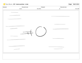 Scene
114
Duration
03:00
Panel
2
Duration
01:00
097 dontzoothat clnA Page 562/1291
 