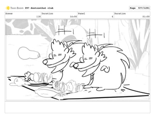 Scene
118
Duration
14:00
Panel
6
Duration
01:00
097 dontzoothat clnA Page 577/1291
 