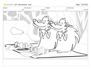 Scene
118
Duration
14:00
Panel
8
Duration
01:00
097 dontzoothat clnA Page 579/1291
 