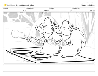 Scene
118
Duration
14:00
Panel
14
Duration
01:00
097 dontzoothat clnA Page 585/1291
 