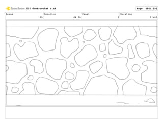 Scene
119
Duration
04:00
Panel
1
Duration
01:00
097 dontzoothat clnA Page 586/1291
 