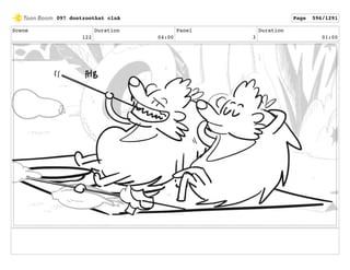 Scene
122
Duration
04:00
Panel
3
Duration
01:00
097 dontzoothat clnA Page 596/1291
 