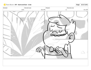 Scene
126
Duration
03:00
Panel
2
Duration
01:00
097 dontzoothat clnA Page 613/1291
 