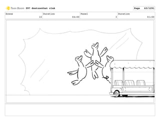 Scene
10
Duration
04:00
Panel
3
Duration
01:00
097 dontzoothat clnA Page 63/1291
 