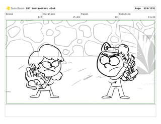 Scene
127
Duration
15:00
Panel
10
Duration
01:00
097 dontzoothat clnA Page 624/1291
 