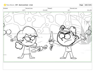 Scene
127
Duration
15:00
Panel
12
Duration
01:00
097 dontzoothat clnA Page 626/1291
 