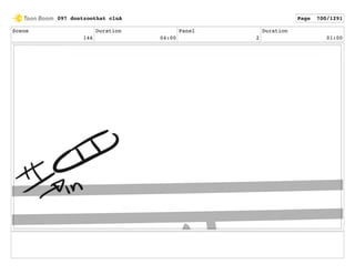 Scene
146
Duration
04:00
Panel
2
Duration
01:00
097 dontzoothat clnA Page 700/1291
 