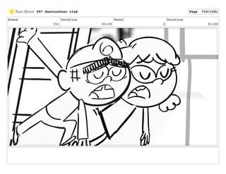 Scene
151
Duration
03:00
Panel
2
Duration
01:00
097 dontzoothat clnA Page 716/1291
 