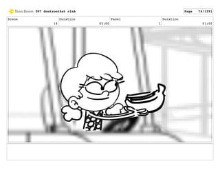 Scene
14
Duration
05:00
Panel
1
Duration
01:00
097 dontzoothat clnA Page 74/1291
 