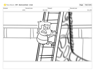 Scene
155
Duration
06:00
Panel
5
Duration
01:00
097 dontzoothat clnA Page 744/1291
 