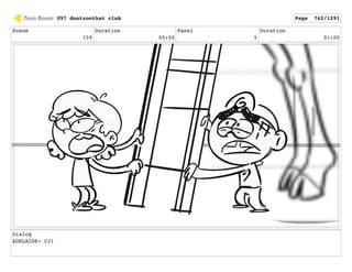 Scene
159
Duration
05:00
Panel
5
Duration
01:00
Dialog
ADELAIDE: CJ!
097 dontzoothat clnA Page 762/1291
 