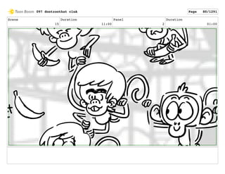 Scene
15
Duration
11:00
Panel
2
Duration
01:00
097 dontzoothat clnA Page 80/1291
 