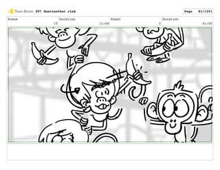 Scene
15
Duration
11:00
Panel
3
Duration
01:00
097 dontzoothat clnA Page 81/1291
 