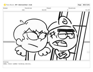 Scene
166
Duration
04:00
Panel
4
Duration
01:00
Dialog
CARL: Nice ladder holding skills.
097 dontzoothat clnA Page 804/1291
 