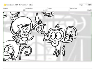 Scene
15
Duration
11:00
Panel
6
Duration
01:00
097 dontzoothat clnA Page 84/1291
 