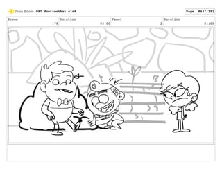 Scene
178
Duration
04:00
Panel
2
Duration
01:00
097 dontzoothat clnA Page 843/1291
 