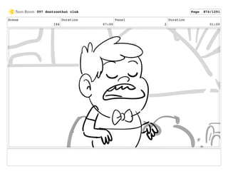 Scene
184
Duration
07:00
Panel
2
Duration
01:00
097 dontzoothat clnA Page 876/1291
 