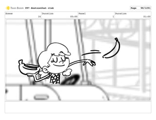 Scene
16
Duration
05:00
Panel
1
Duration
01:00
097 dontzoothat clnA Page 90/1291
 