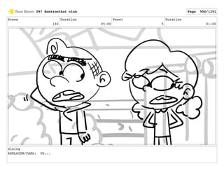 Scene
192
Duration
05:00
Panel
5
Duration
01:00
Dialog
ADELAIDE/CARL: Uh...
097 dontzoothat clnA Page 950/1291
 