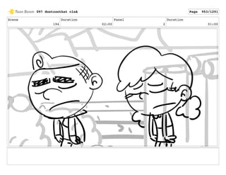 Scene
194
Duration
02:00
Panel
2
Duration
01:00
097 dontzoothat clnA Page 953/1291
 