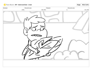 Scene
195
Duration
04:00
Panel
1
Duration
01:00
097 dontzoothat clnA Page 954/1291
 