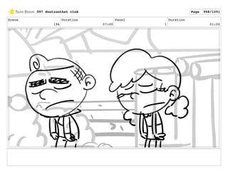 Scene
196
Duration
07:00
Panel
1
Duration
01:00
097 dontzoothat clnA Page 958/1291
 