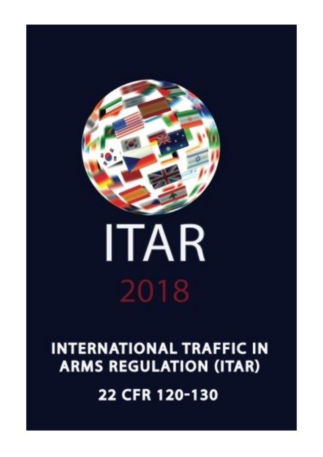 (2012) ITAR International Traffic In Arms Regulation (PDF) by