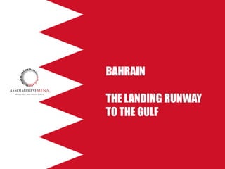 BAHRAIN
THE LANDING RUNWAY
TO THE GULF
 