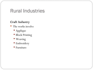 Rural Industries Craft Industry The works involve Applique Block Printing Weaving Embroidery  Furniture 