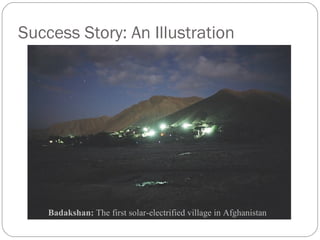 Success Story: An Illustration Badakshan:  The first solar-electrified village in Afghanistan  