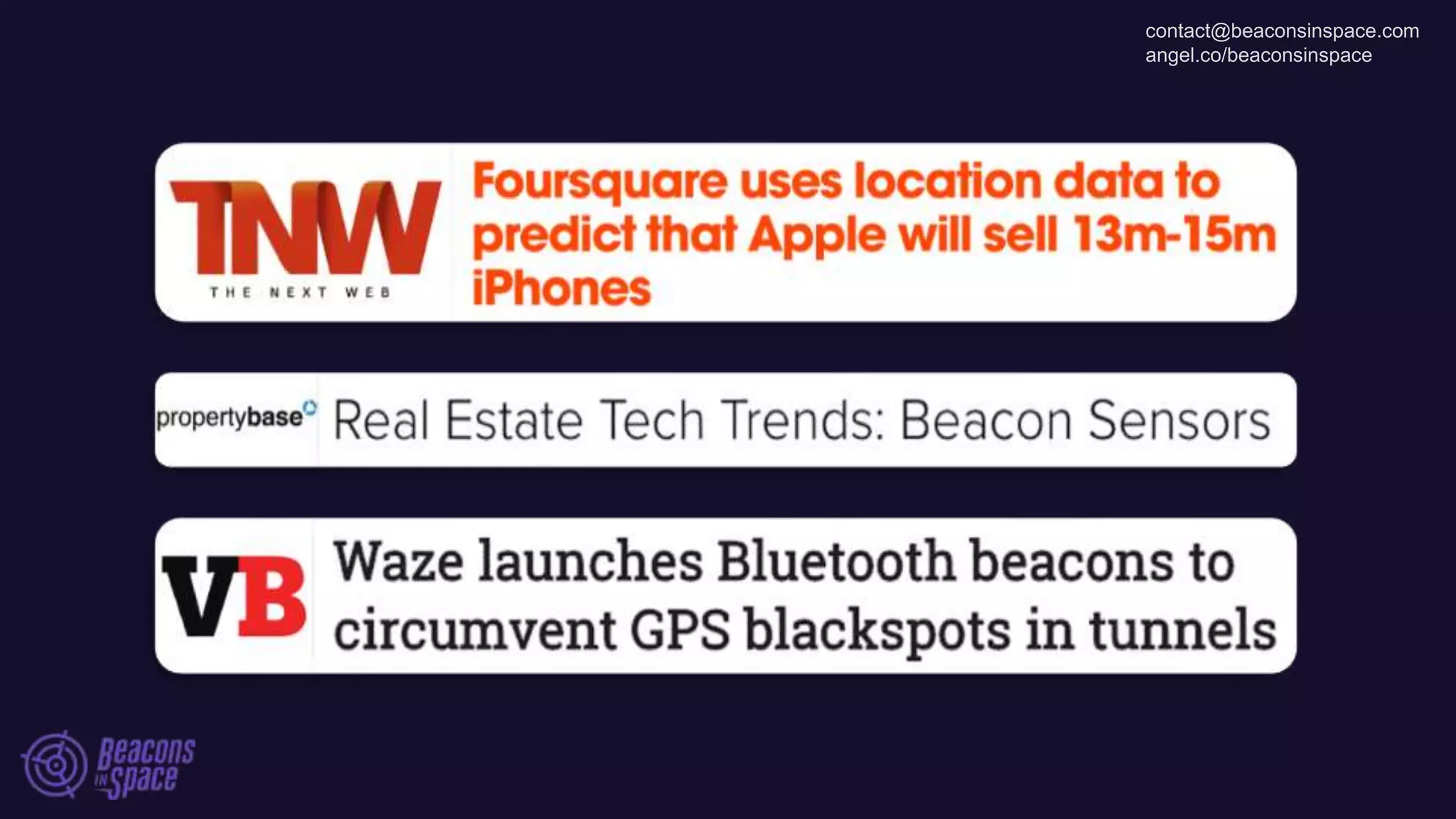 contact@beaconsinspace.com
angel.co/beaconsinspace
 