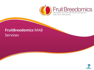 FruitBreedomics MAB
Services
 