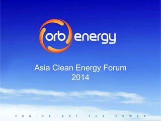 Asia Clean Energy Forum
2014
 
