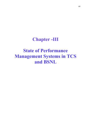 69
Chapter -III
State of Performance
Management Systems in TCS
and BSNL
 
