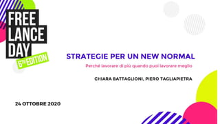 Freelance Day 2020 - Strategie per un New Normal - Chiara Battaglioni e Piero Tagliapietra